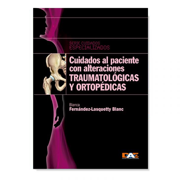 Libro Digital - Cuidados al paciente con alteraciones traumatológicas y ortopédicas